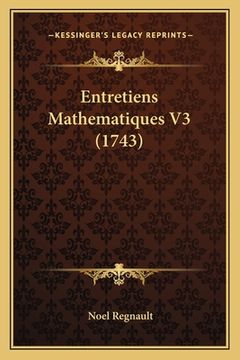 portada Entretiens Mathematiques V3 (1743) (en Francés)