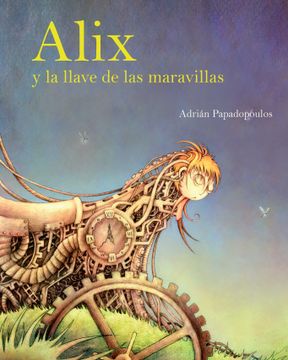 portada Alix y la Llave de las Maravillas (in Spanish)