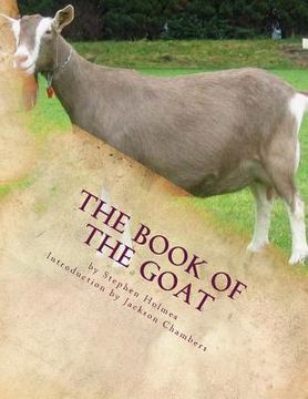 portada The Book of the Goat: Raising Goats Book 7 (en Inglés)