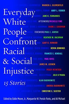 portada Everyday White People Confront Racial and Social Injustice: 15 Stories