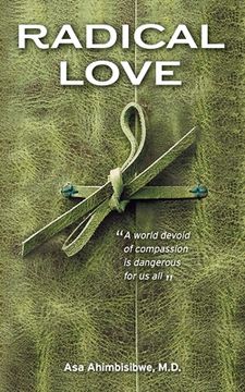portada Radical Love: A World Devoid of Compassion is Dangerous For Us All (en Inglés)