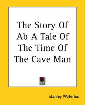 portada the story of ab a tale of the time of the cave man (in English)