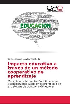 portada Impacto Educativo a Través de un Método Cooperativo de Aprendizaje: Mecanismos de Mediación e Itinerarios Dialógicos Implicados en la Promoción de Estrategias de Comprensión Lectora