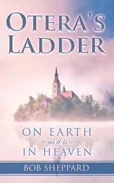 portada Otera's Ladder: On Earth as it is in Heaven (en Inglés)
