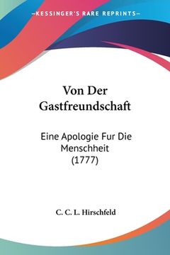 portada Von Der Gastfreundschaft: Eine Apologie Fur Die Menschheit (1777) (en Alemán)