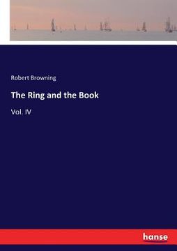 portada The Ring and the Book: Vol. IV (in English)