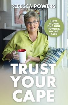 portada Trust Your Cape: How Women Find Their Power in Giving Back (in English)