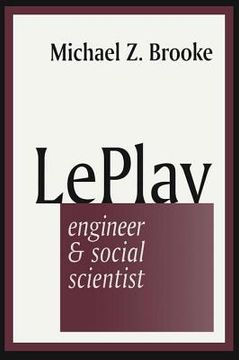 Le Play: Engineer and Social Scientist