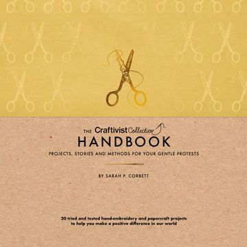 portada The Craftivist Collective Handbook: Projects, Stories and Methods for Your Gentle Protests (in English)