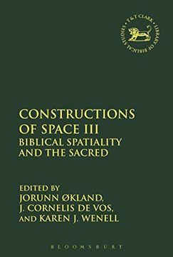 portada Constructions of Space Iii: Biblical Spatiality and the Sacred (The Library of Hebrew Bible (en Inglés)