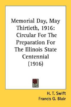 portada memorial day, may thirtieth, 1916: circular for the preparation for the illinois state centennial (1916)