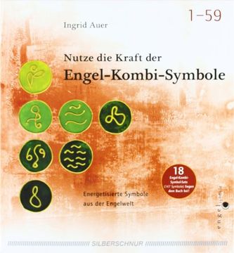 portada Nutze die Kraft der Engel-Kombi-Symbole: Energetisierte Symbole aus der Engelwelt (en Alemán)