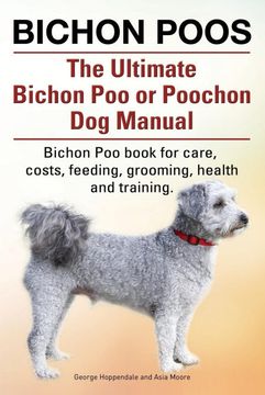 portada Bichon Poos. The Ultimate Bichon poo or Poochon dog Manual. Bichon poo Book for Care, (en Inglés)