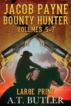 portada Jacob Payne, Bounty Hunter, Volumes 5 - 7 Large Print (en Inglés)