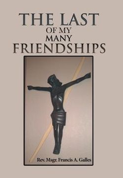 portada The Last of My Many Friendships (en Inglés)