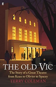 portada The Old Vic: The Story of a Great Theatre from Kean to Olivier to Spacey