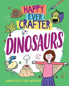 portada Happy Ever Crafter: Dinosaurs (en Inglés)