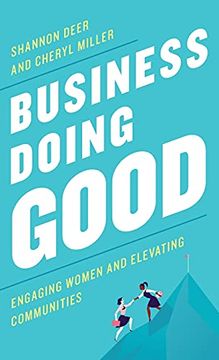 portada Business Doing Good: Engaging Women and Elevating Communities (in English)