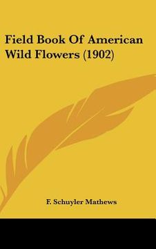 portada field book of american wild flowers (1902)