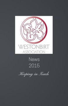 portada Westonbirt Association News: The annual news magazine for the alumni of Westonbirt School