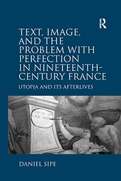 portada Text, Image, and the Problem with Perfection in Nineteenth-Century France: Utopia and Its Afterlives (in English)