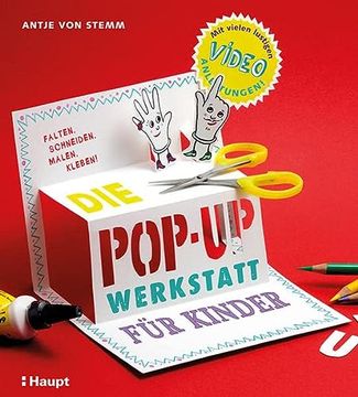portada Die Pop-Up-Werkstatt für Kinder: Falten, Schneiden, Malen, Kleben (en Alemán)