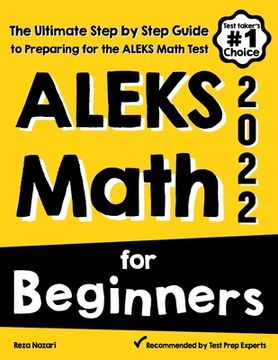 portada ALEKS Math for Beginners: The Ultimate Step by Step Guide to Preparing for the ALEKS Math Test (in English)