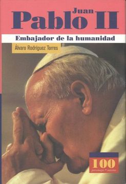 portada Juan Pablo ii Embajador de la Humanidad (in Spanish)