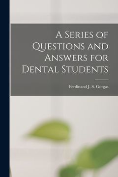 portada A Series of Questions and Answers for Dental Students (en Inglés)