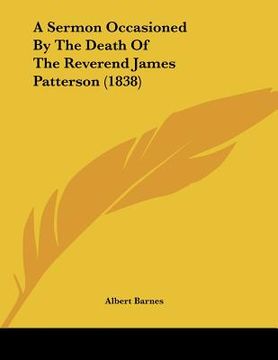 portada a sermon occasioned by the death of the reverend james patterson (1838) (en Inglés)