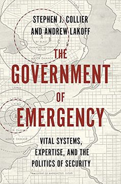 portada The Government of Emergency: Vital Systems, Expertise, and the Politics of Security: 25 (Princeton Studies in Culture and Technology, 25) (en Inglés)