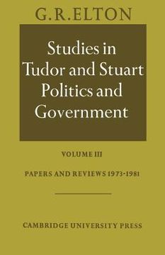 portada Studies in Tudor and Stuart Politics and Government: Volume Iii: Papers and Reviews 1973-1981 vol 3 (in English)
