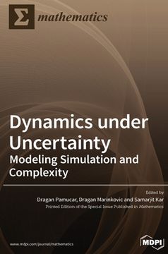 portada Dynamics under Uncertainty: Modeling Simulation and Complexity (en Inglés)