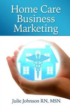 portada Home Care Business Marketing (en Inglés)