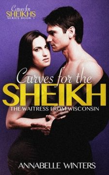 portada Curves for the Sheikh: A Royal Billionaire Romance Novel: Volume 1 (Curves for Sheikhs Series)