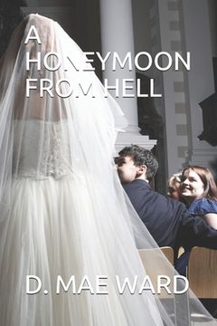 portada A Honeymoon from Hell (en Inglés)