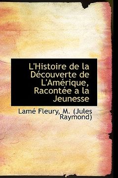 portada l'histoire de la d couverte de l'am rique, racont e a la jeunesse (en Inglés)