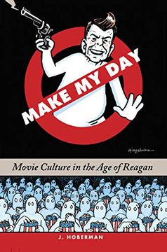 portada Make my Day: Movie Culture in the age of Reagan (en Inglés)