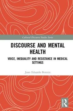 portada Discourse and Mental Health: Voice, Inequality and Resistance in Medical Settings (in English)
