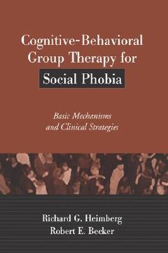 portada cognitive-behavioral group therapy for social phobia: basic mechanisms and clinical strategies (en Inglés)