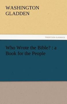 portada who wrote the bible?: a book for the people (en Inglés)