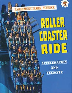portada Roller Coaster Ride: Amusement Park Science: 4 (en Inglés)