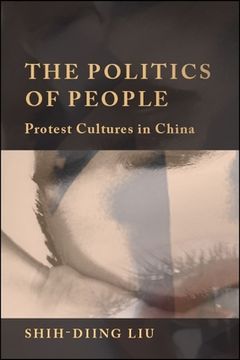 portada The Politics of People: Protest Cultures in China (en Inglés)