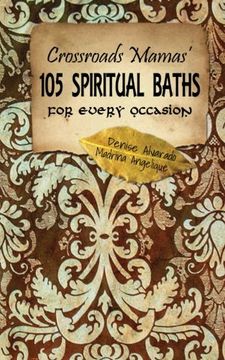 portada Crossroads Mamas' 105 Spiritual Baths for Every Occasion (en Inglés)