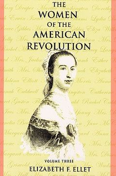 portada the women of the american revolution - volume iii (en Inglés)