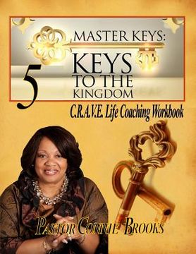 portada Master Keys: 5 Keys to the Kingdom: Crave Life Coaching Workbook (en Inglés)