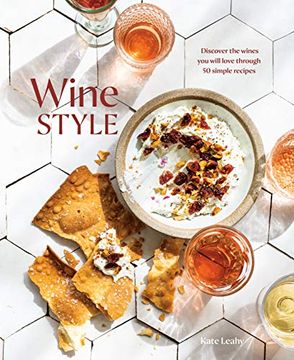 portada Wine Style: Discover the Wines you Will Love Through 40 Simple Recipes 