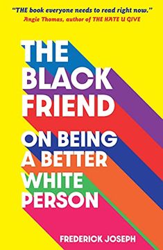 portada The Black Friend: On Being a Better White Person (en Inglés)