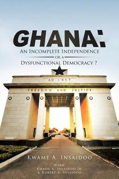 portada ghana: an incomplete independence or a dysfunctional democracy? (in English)