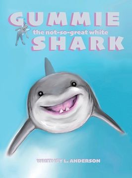 portada Gummie the Not-So-Great White Shark (en Inglés)